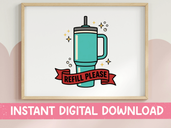 Refill Please Tumbler SVG PNG